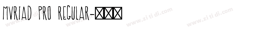 Mvriad Pro Regular字体转换 Mvriad Pro Regular字体转换